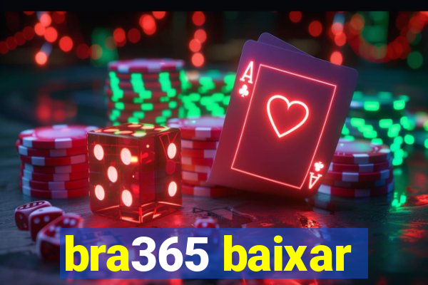 bra365 baixar